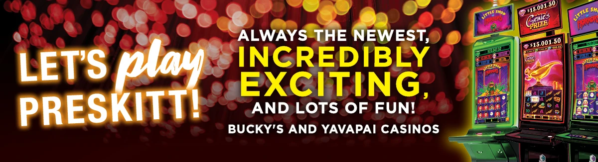 Let's Play Preskitt Exciting Slots at Bucky's Casino and Yavapai Casino