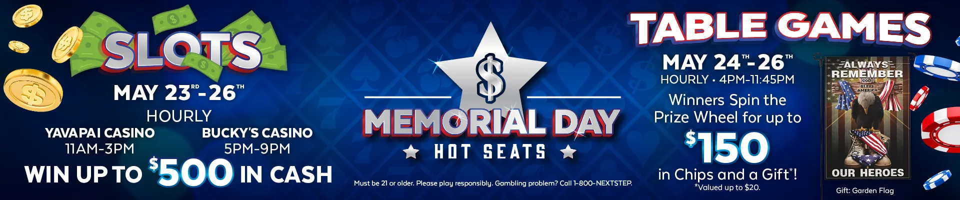 YAV_18371_May25_Memorial Day_TG_HS_WebBanner_1920x400_F Slots and Table Games Memorial Day Hot Seats at Bucky's Casino