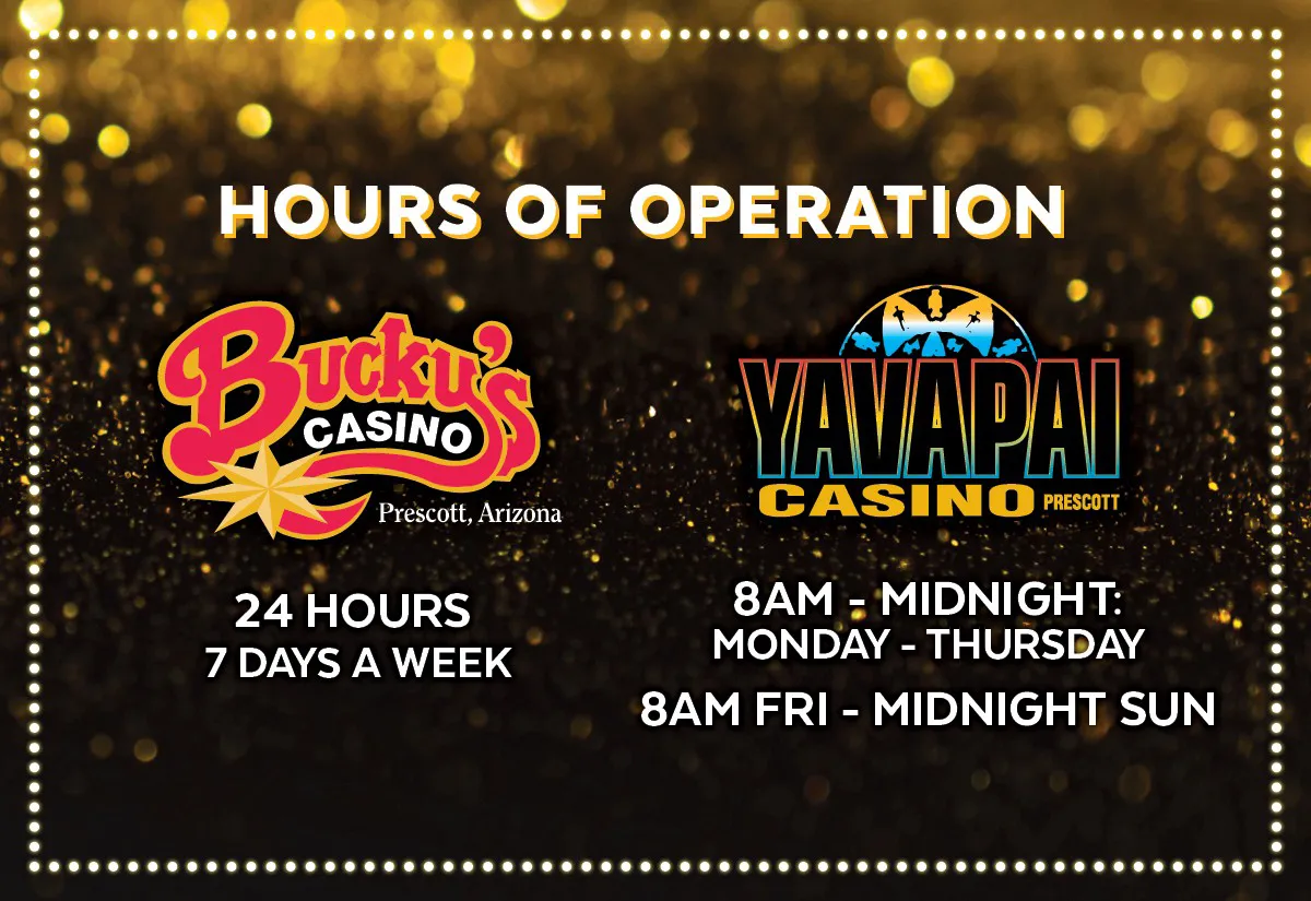 Bucky's Casino and Yavapai Casino Hours of Operation